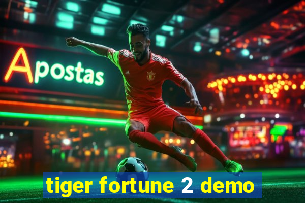 tiger fortune 2 demo